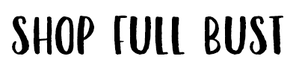 Full Bust